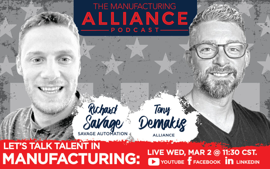 The Manufacturing Alliance Podcast Presents: Richard Savage | Savage Automation
