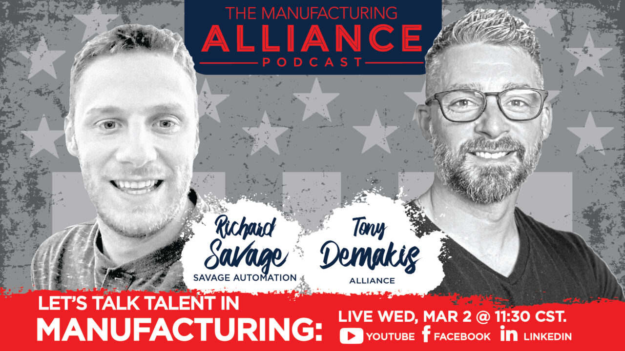 The Manufacturing Alliance Podcast Presents Richard Savage Savage