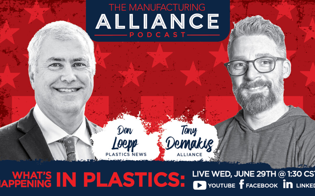 The Manufacturing Alliance Podcast Presents: Don Loepp | Plastics News