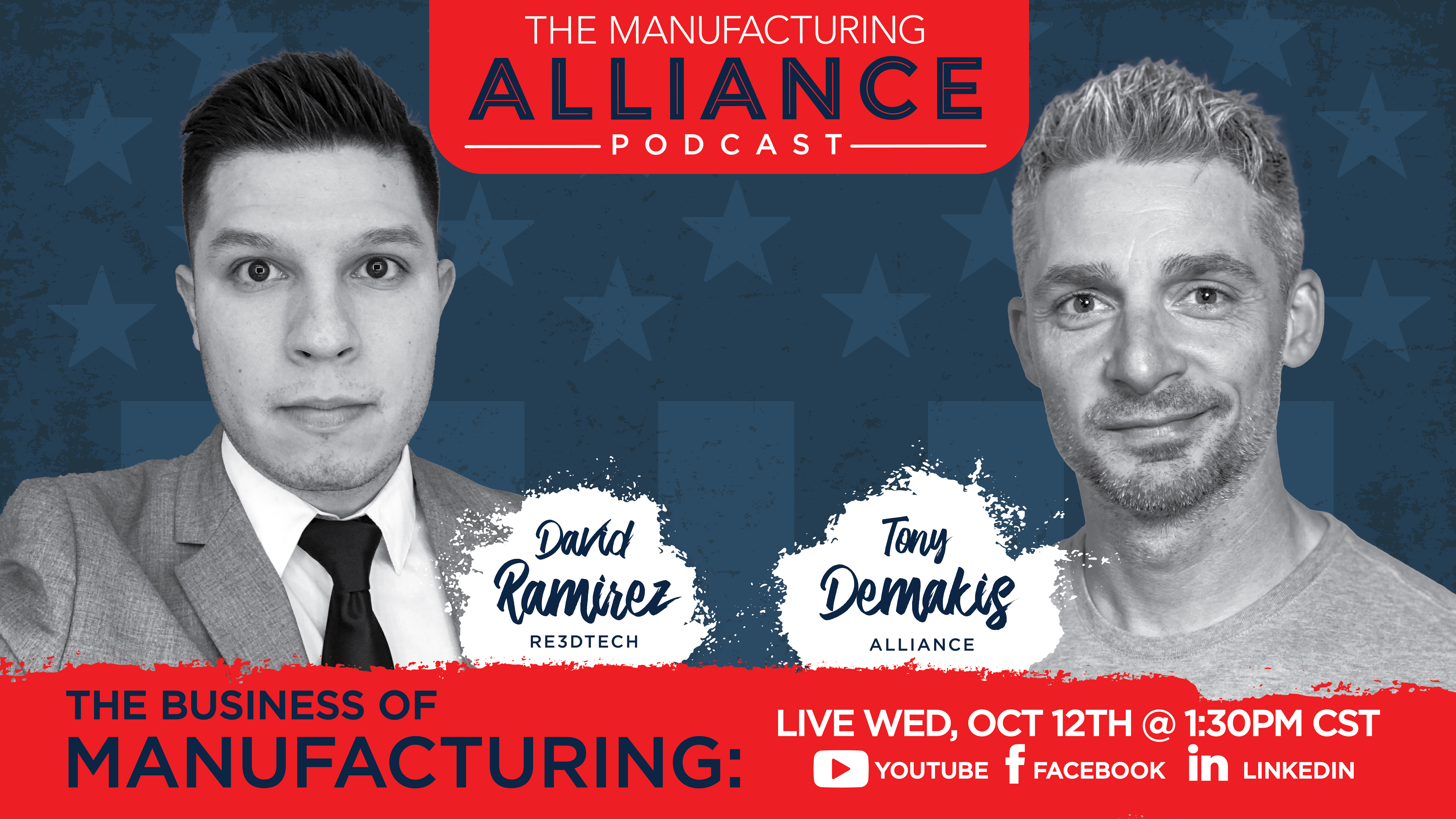 The Manufacturing Alliance Podcast Presents: David Ramirez | RE3DTECH