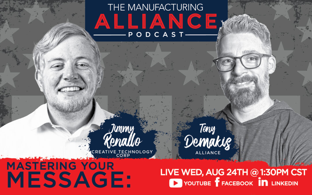 The Manufacturing Alliance Podcast Presents: Jim Renallo | Creative Technology Corp.